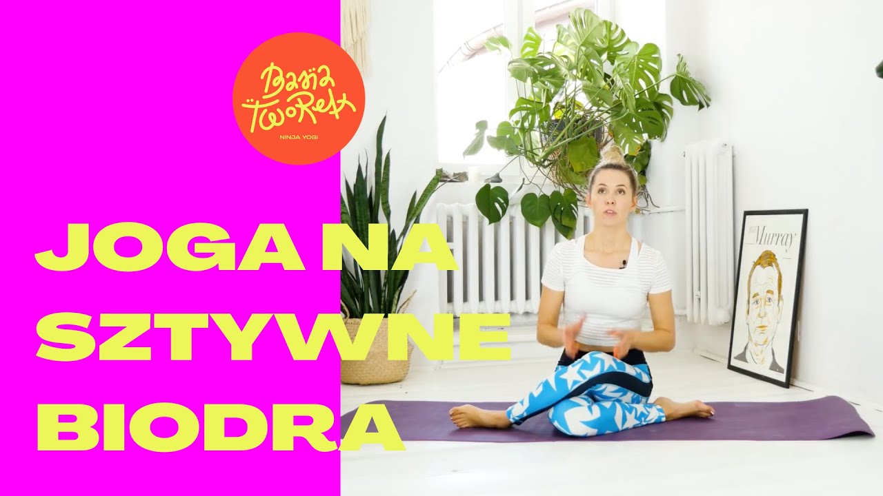 JOGA NA SZTYWNE BIODRA