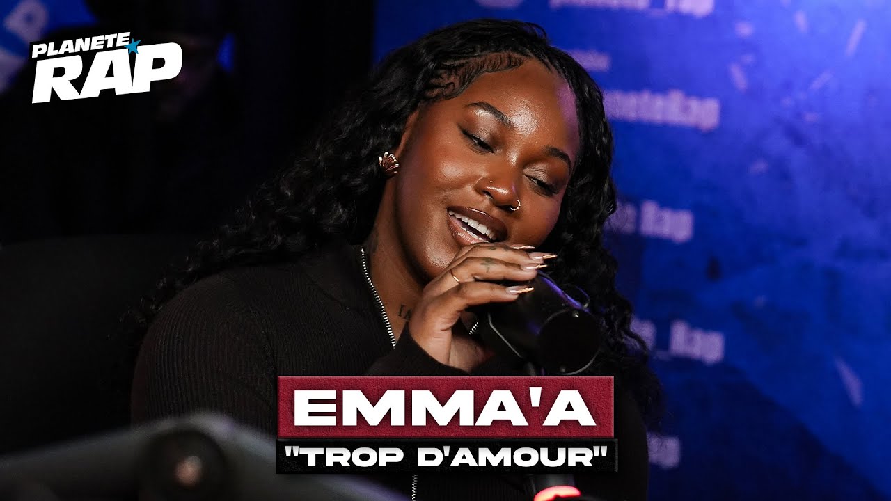 Emma'a - Trop d'amour #PlanèteRap
