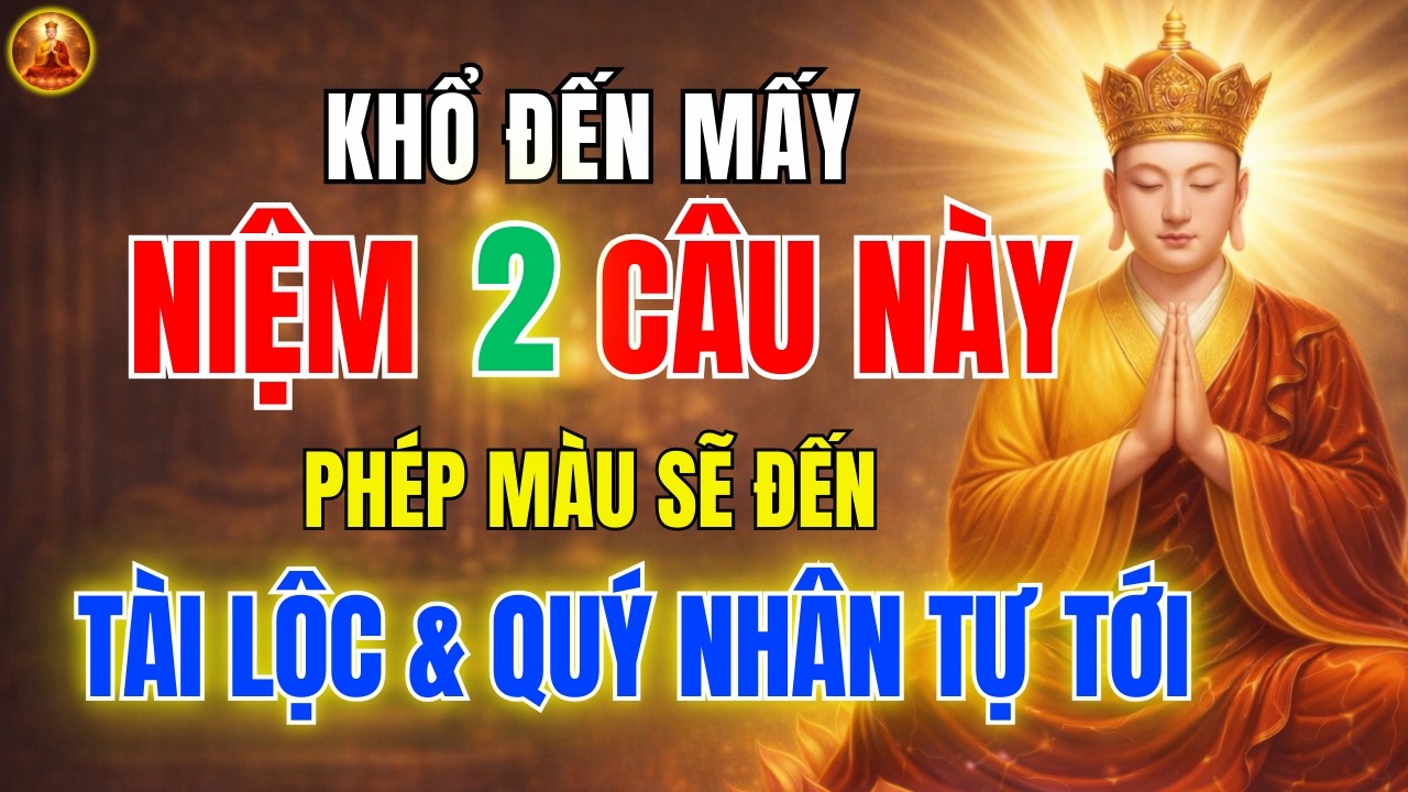 Địa Tạng Bồ Tát Dạy Ai Đang Bệnh, Đang Khổ 🙏 Niệm 2 Câu Này - Phép màu tự linh ứng