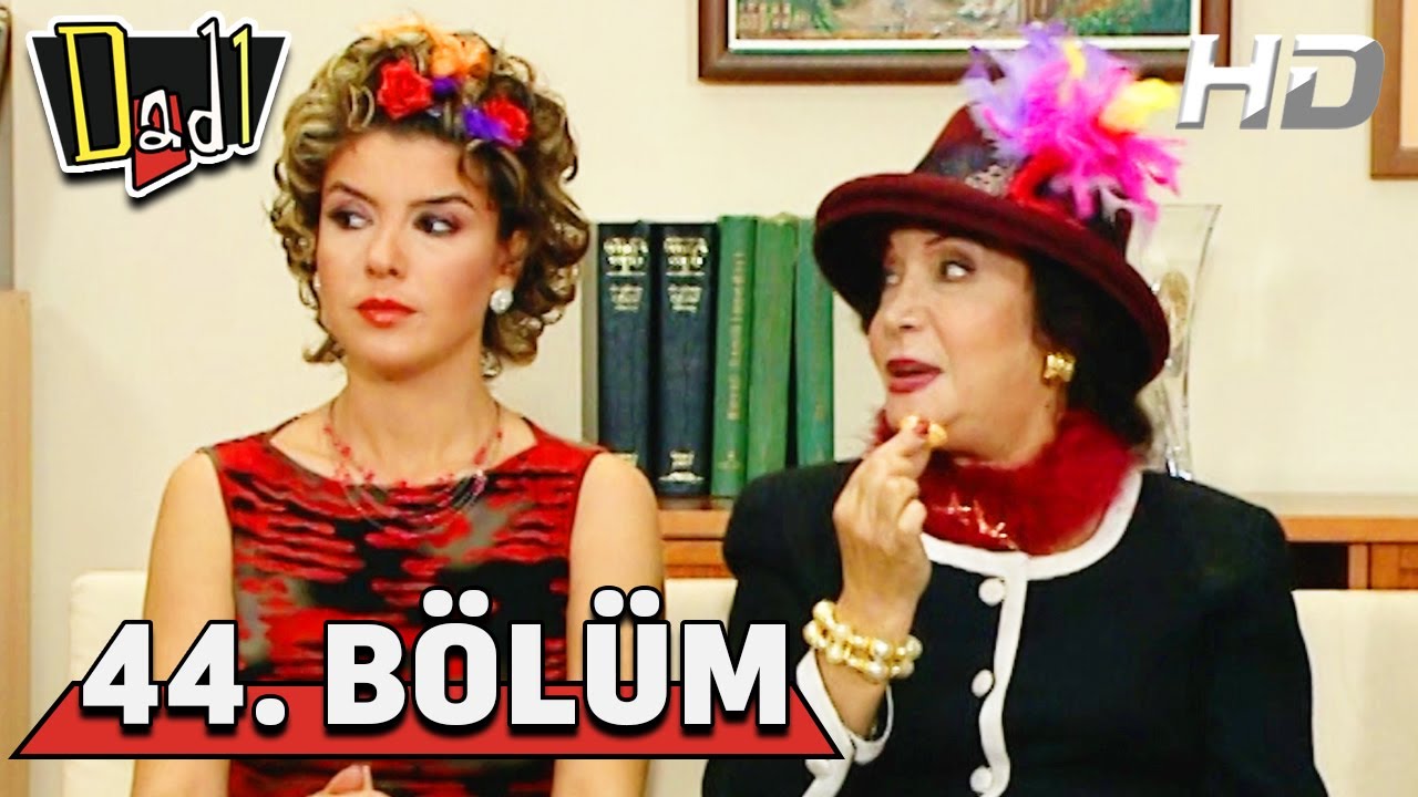 Dadı 44. B&ouml;l&uuml;m HD