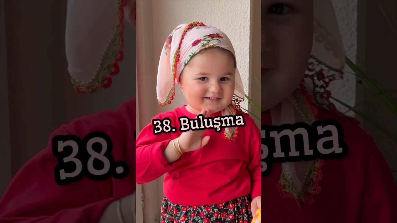 38. Buluşma: T&uuml;p.
