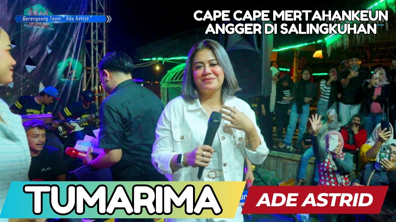 ADE ASTRID - TUMARIMA || GERENGSENG TEAM 