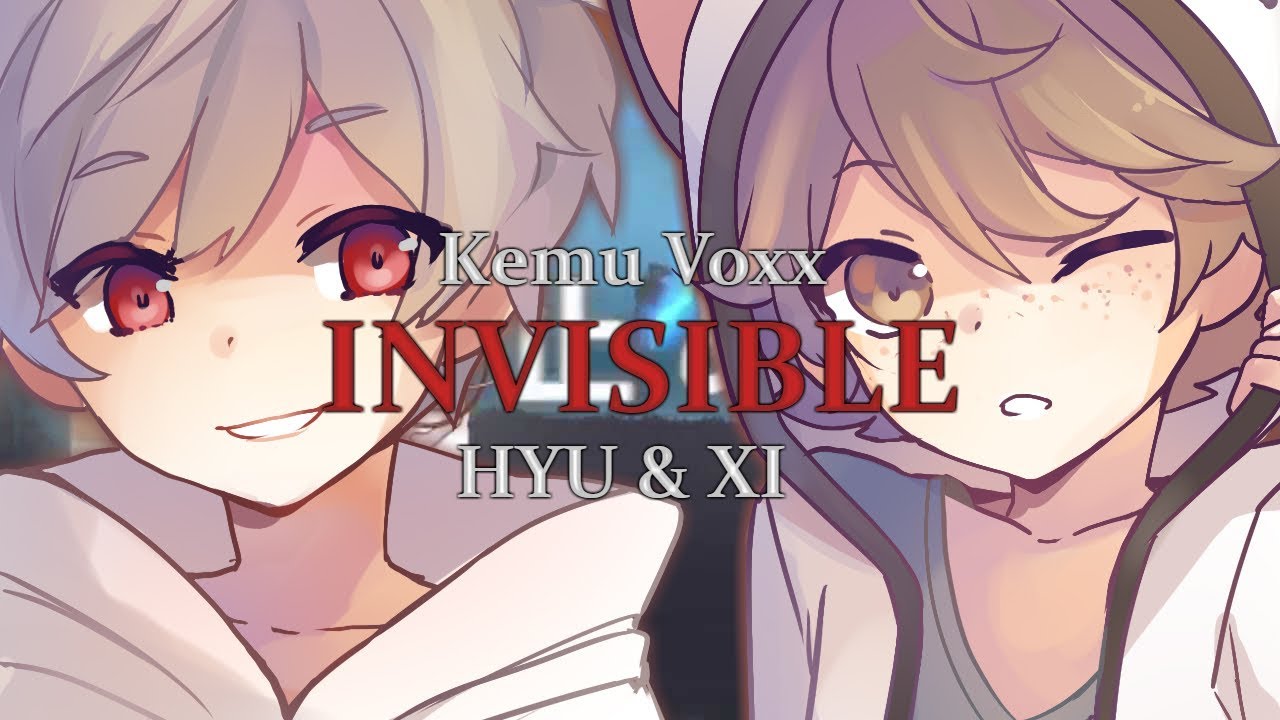 【Hyu & Xi11】 Invisible 【歌ってみた】 (Japanese)