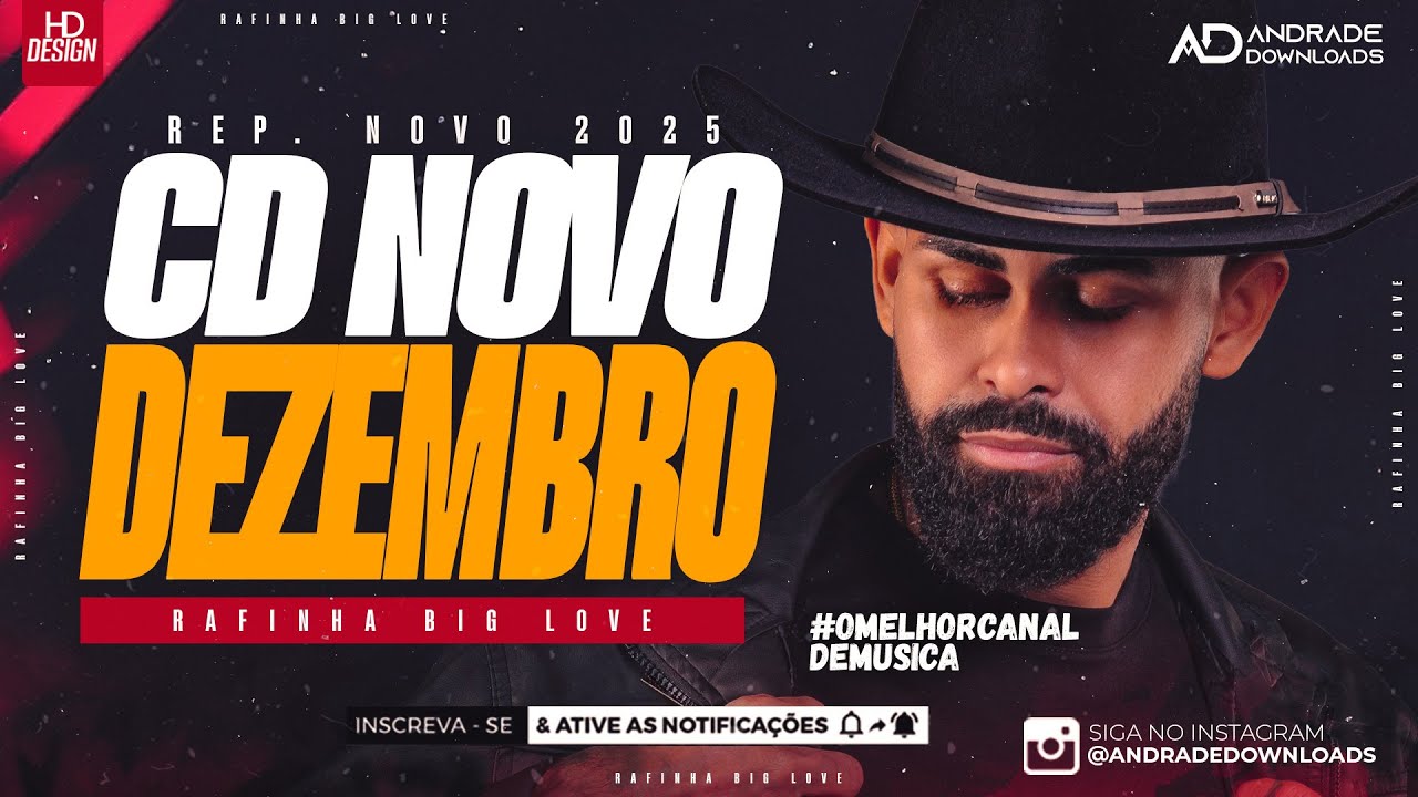 RAFINHA O BIG LOVE - CD DEZEMBRO 2025 ( 2 MÚSICAS NOVAS ) - @AndradeDownloads