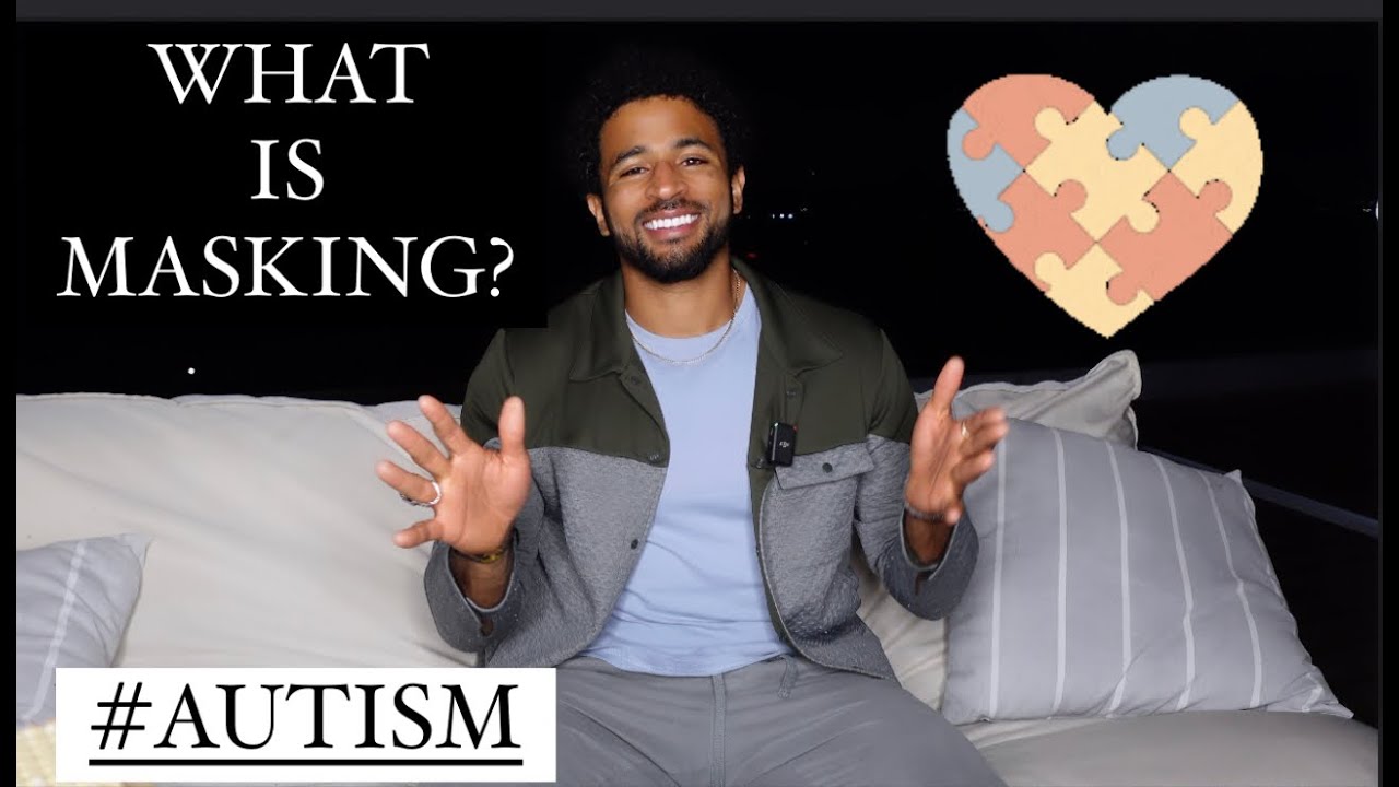 What is Masking?   #Adulting with #Autism  - Dangers of masking autism