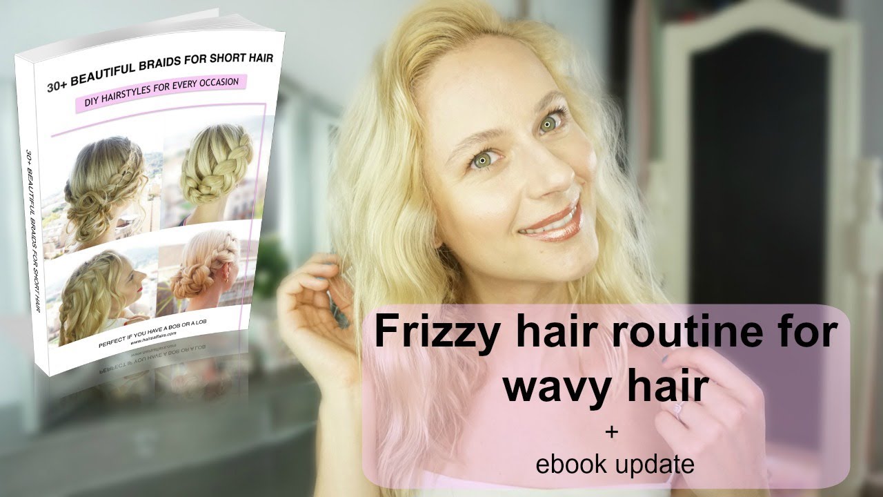 Updated frizzy hair routine for wavy hair + ebook update