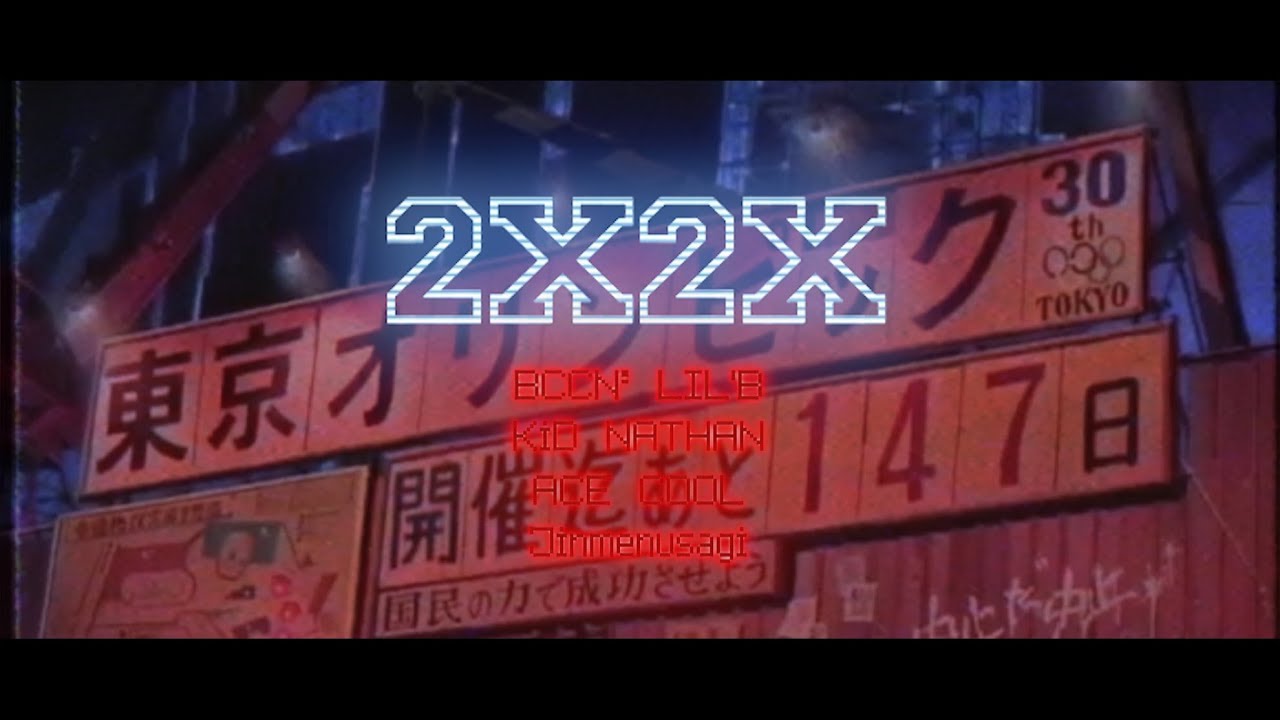 BCC№ -2X2X feat.ACE COOL,Jinmenusagi&KiDNATHAN(pro.Yasterize)