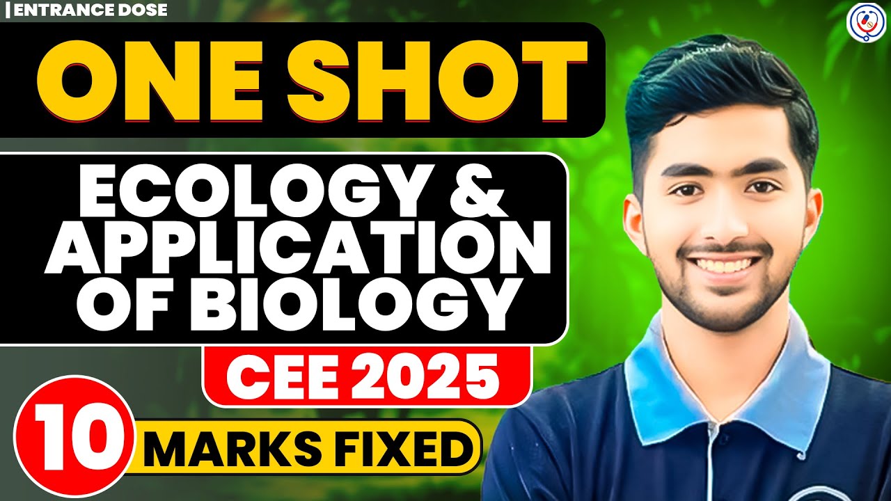 Ecology & Application Of Biology One Shot Video 🔥| Final Hour Revision For CEE 2025 🥳