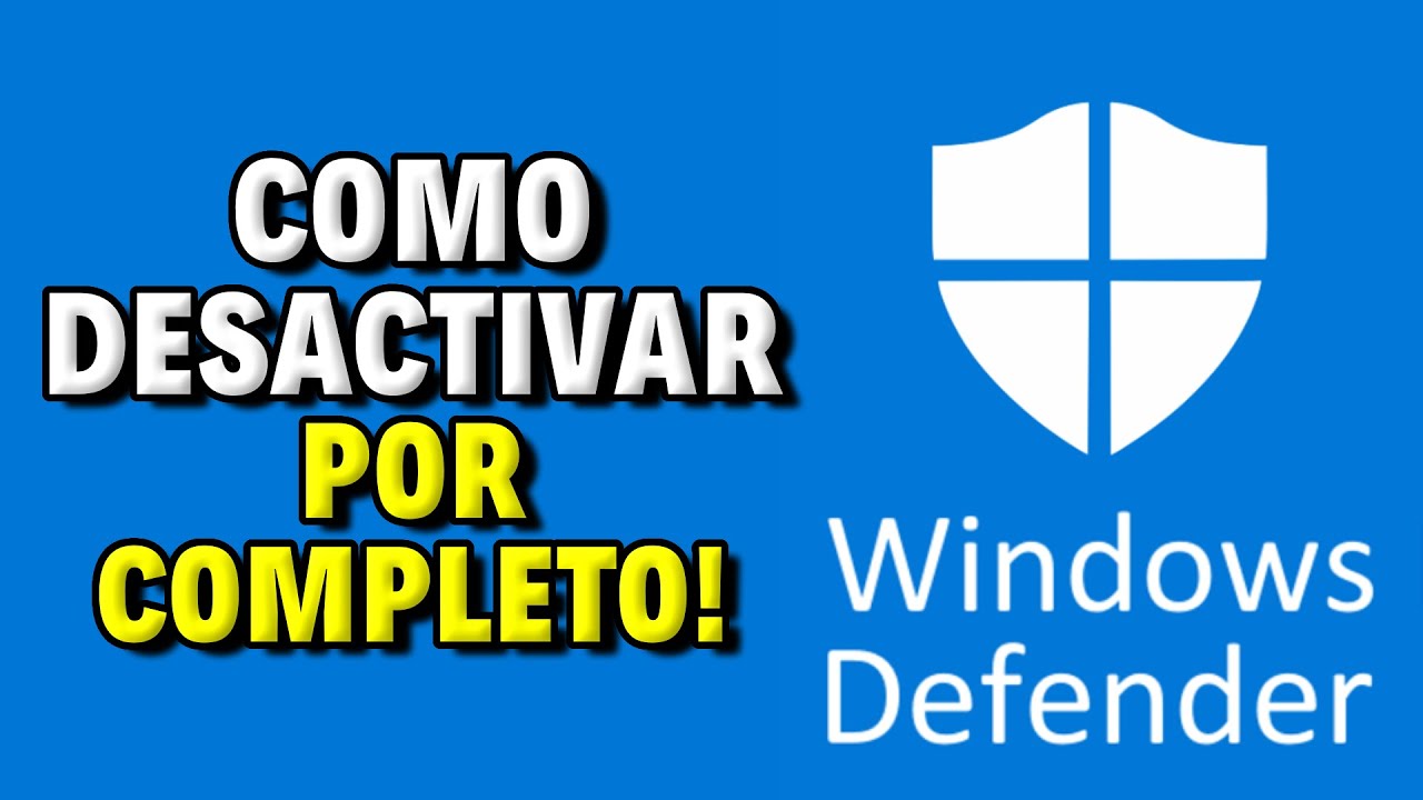 C&oacute;mo DESACTIVAR WINDOWS DEFENDER F&aacute;cilmente