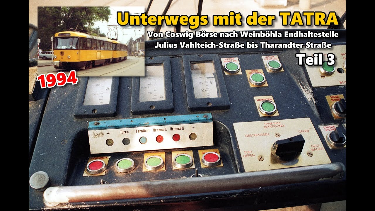 Straßenbahn Dresden - Unterwegs mit der Tatra Teil 3 / 1994