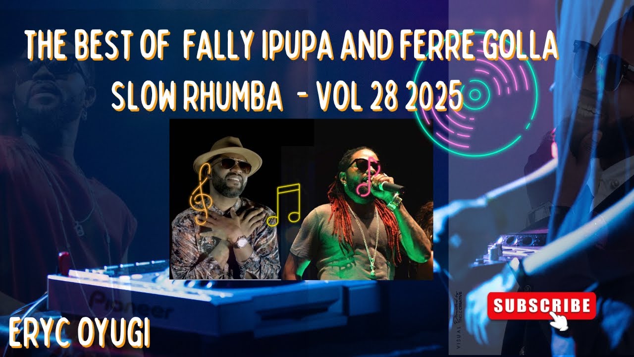 SLOW RHUMBA - VOL 29  2025 the best of #fallyipupa & #ferregola #erycoyugi #yafreeka  #koffiolomide