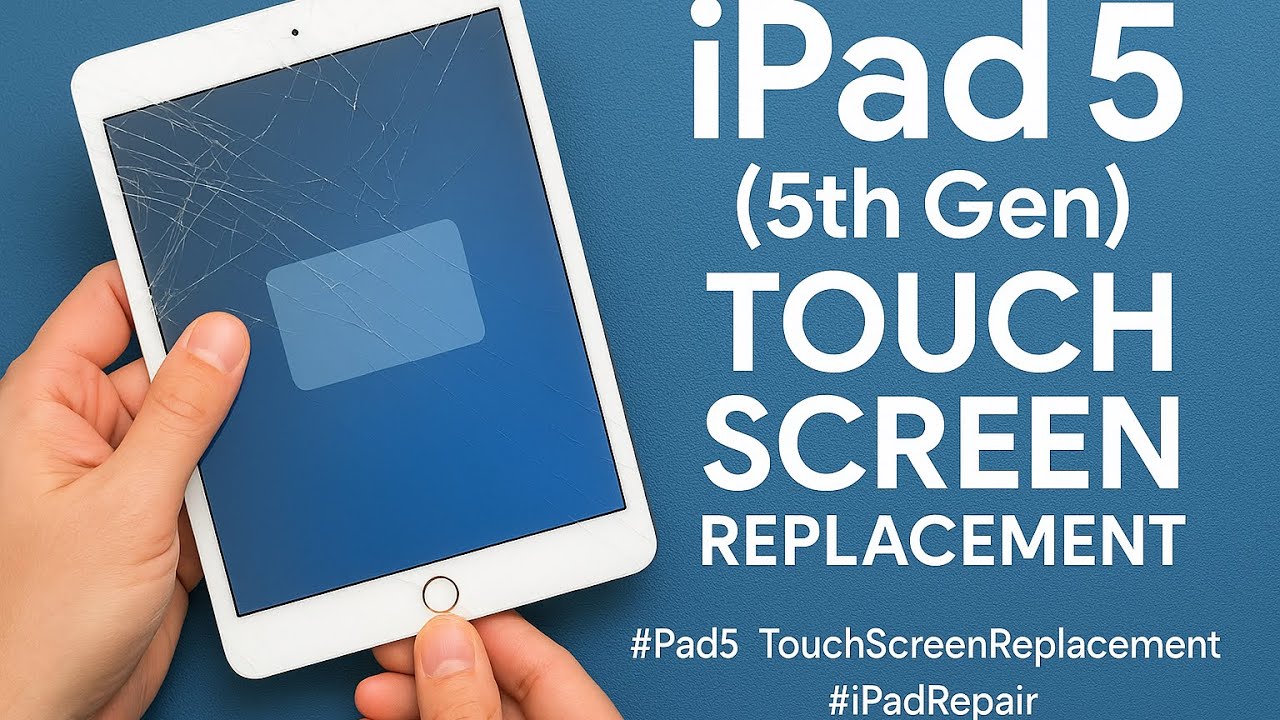 iPad 5 (5th Gen) Touch Screen Replacement | Complete Repair Tutorial