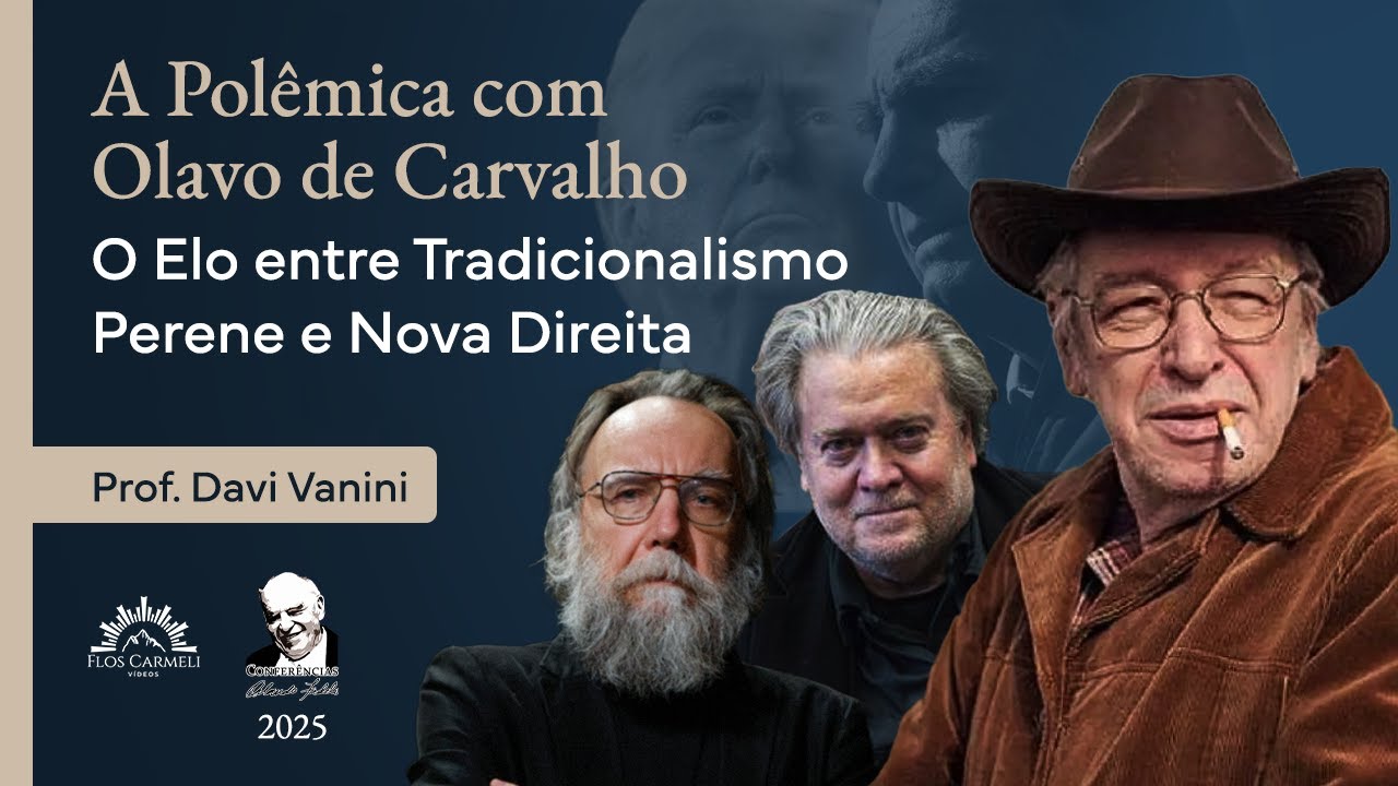 Olavo de Carvalho e o Elo entre Tradicionalismo Perene e Nova Direita – Prof. Davi Vanini - COF25