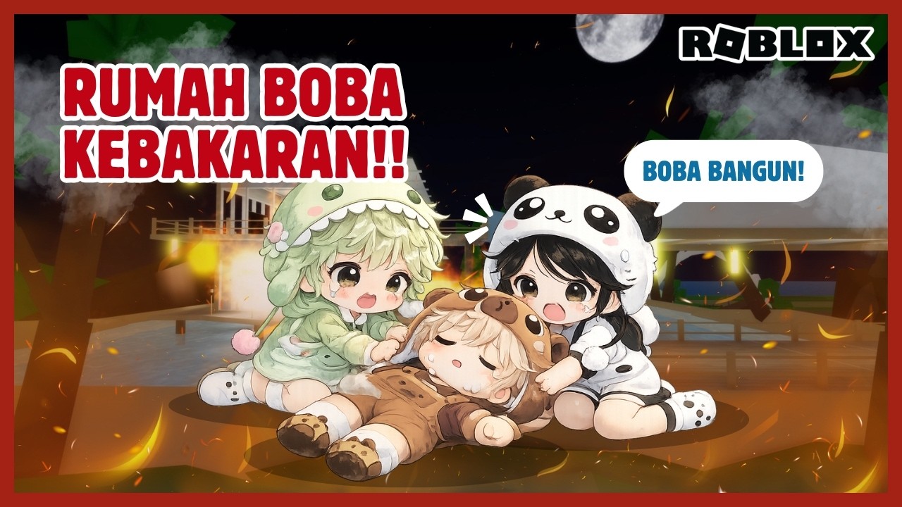 RUMAH BOBA KEBAKARAN SAMPE KEHABISAN NAPAS | ROBLOX INDONESIA