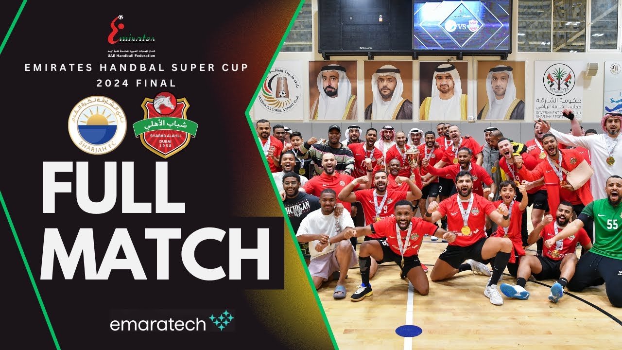 SHARJAH VS SHABABALAHLI | EMIRATES HANDBALL SUPERCUP 2024 FINAL