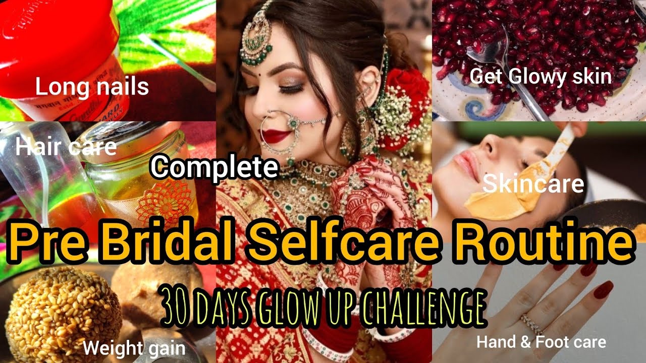 Pre Bridal Selfcare Routine|30 days glow up challenge 
