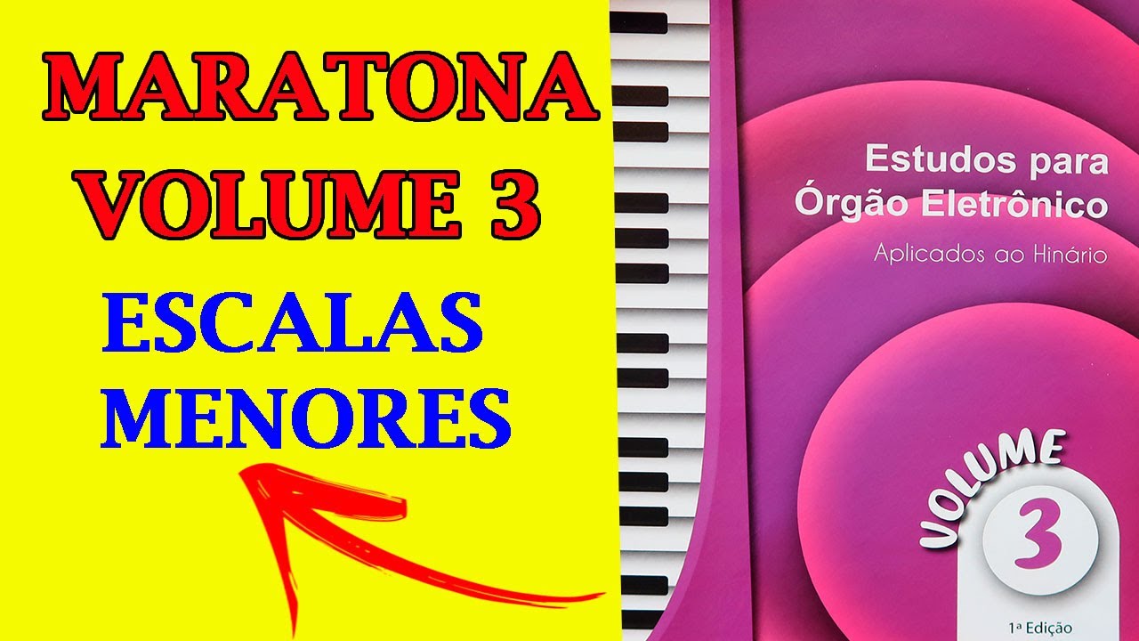 Maratona volume 3 NOVOS MÉTODOS CCB - Escalas menores - ORGANISTA