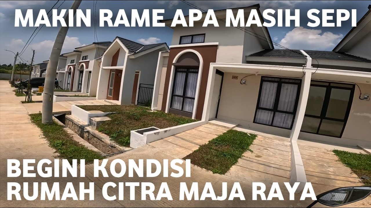 MAKIN RAME ATAU MAKIN SEPI JALAN-JALAN KELILING CITRA MAJA RAYA AGUSTUS 2024