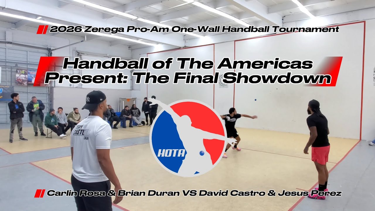 2026 Zerega Pro-Am One-Wall Handball Tournament Rosa & Duran VS Castro & Perez (Finals)