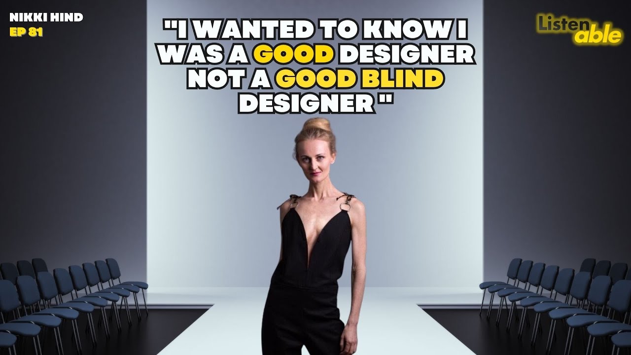 Nikki Hind (Australia&rsquo;s First Legally Blind Fashion Designer) | #81
