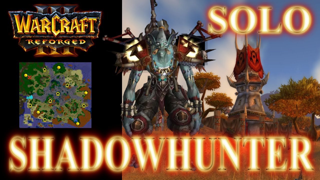 Shadowhunter Solo🟢Orc vs Nightelf | Full 1on1 Warcraft 3 Reforged Gameplay