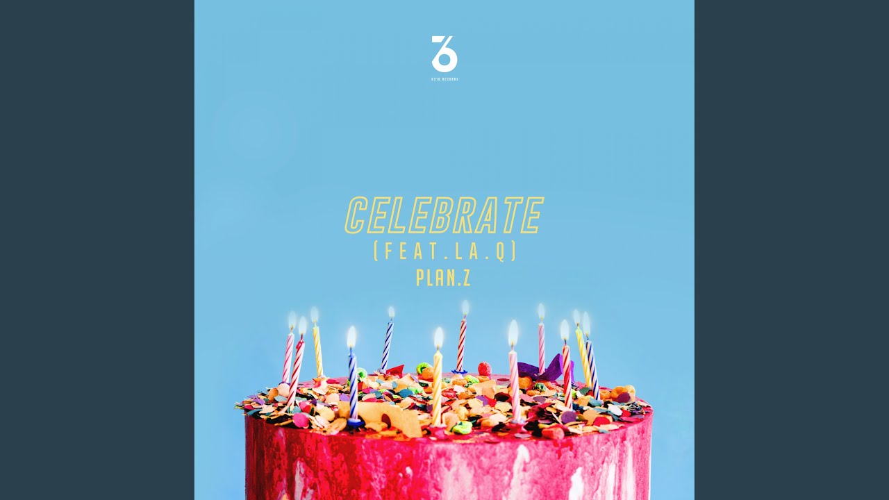Celebrate (feat. La.Q)