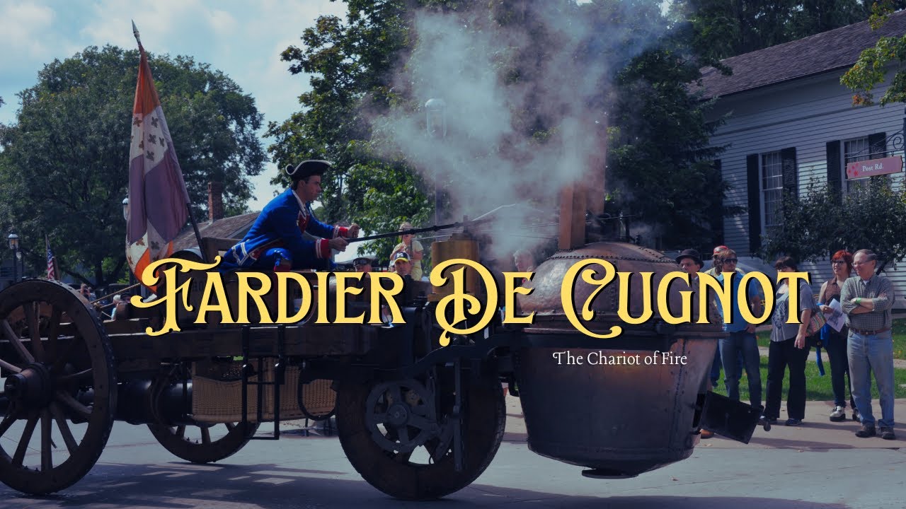 Fardier de Cugnot - The Chariot of Fire