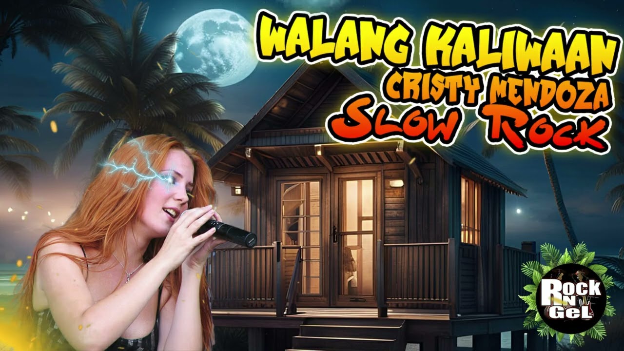WALANG KALIWAAN - CRISTY MENDOZA  (SLOW ROCK COVER) ROCK N GEL