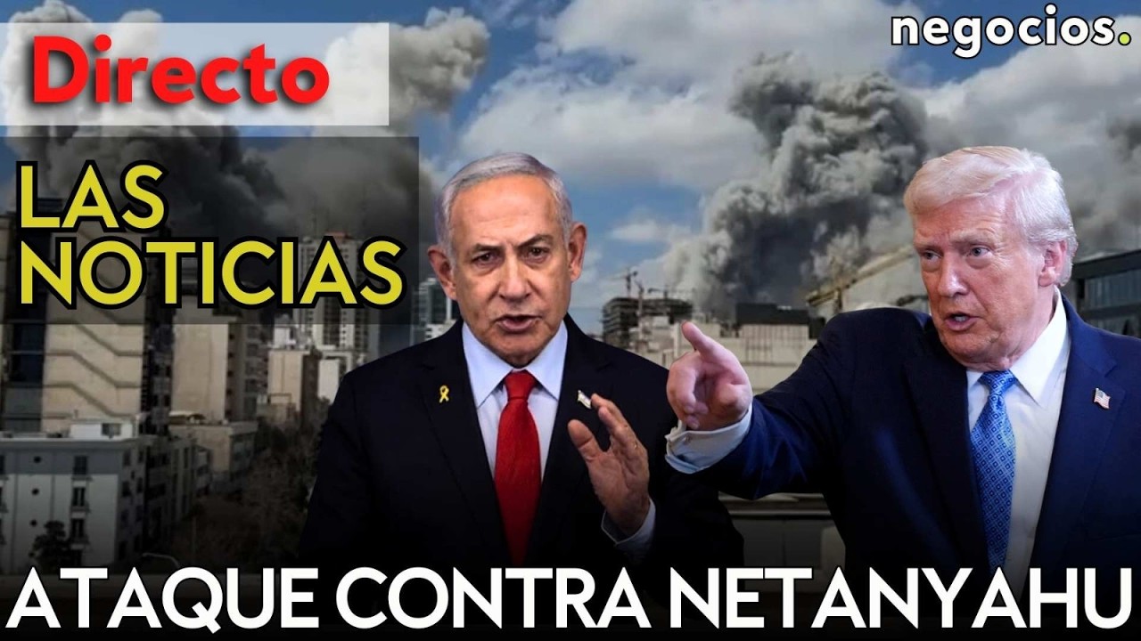 LAS NOTICIAS: Irán ataca la oficina de Netanyahu, Trump promete venganza y Rusia y China advierten