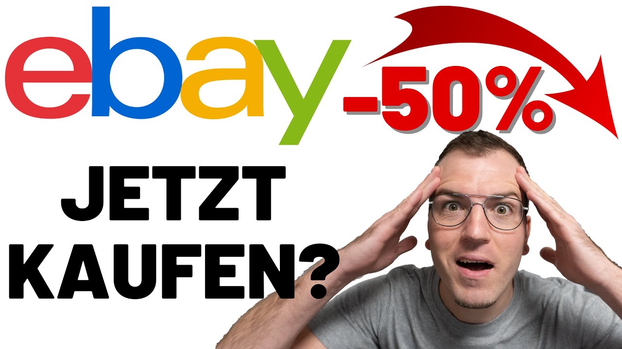 eBay Aktie nach -50 % Kurseinbruch kaufen? 🤔📉