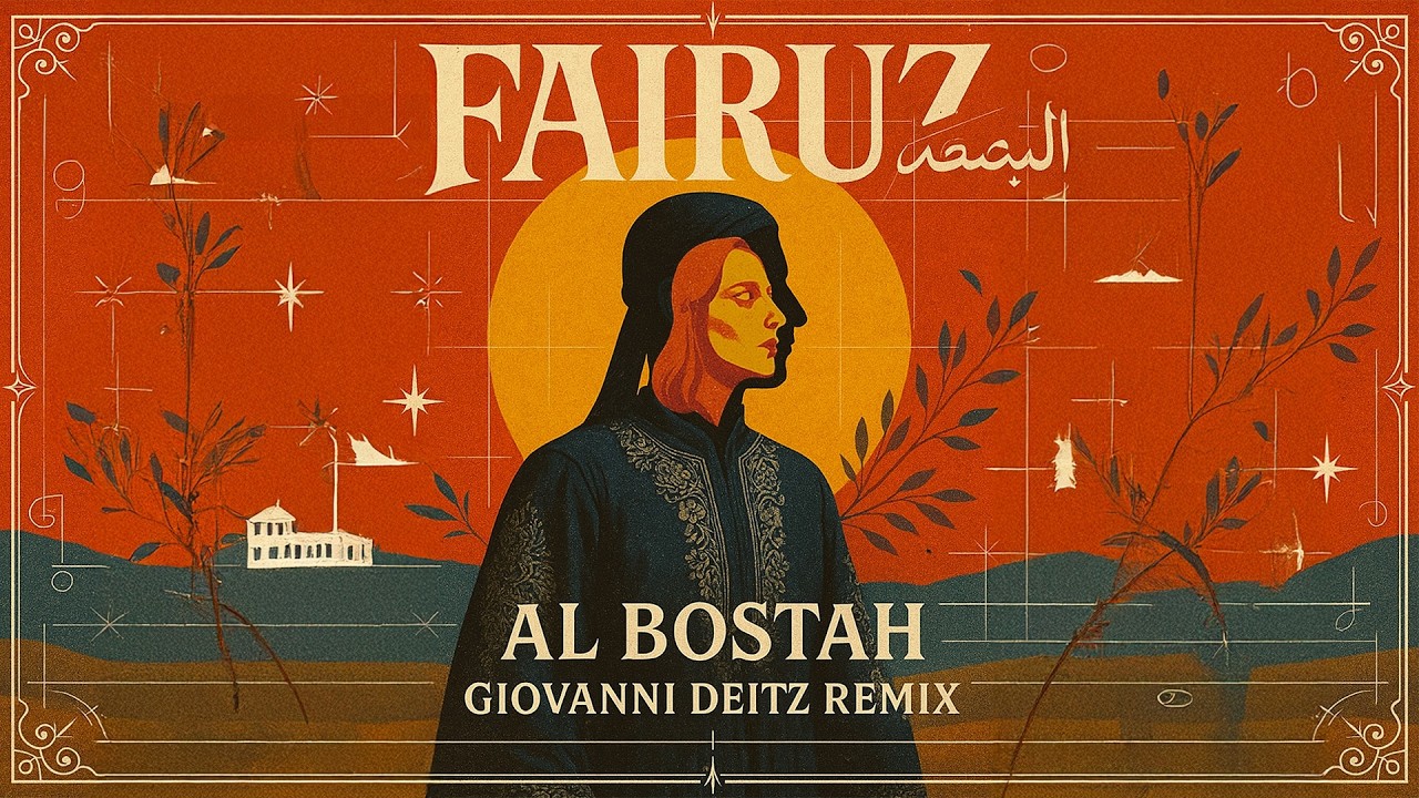 Fairuz - Al Bostah (Giovanni Deitz Remix) [Free Download]