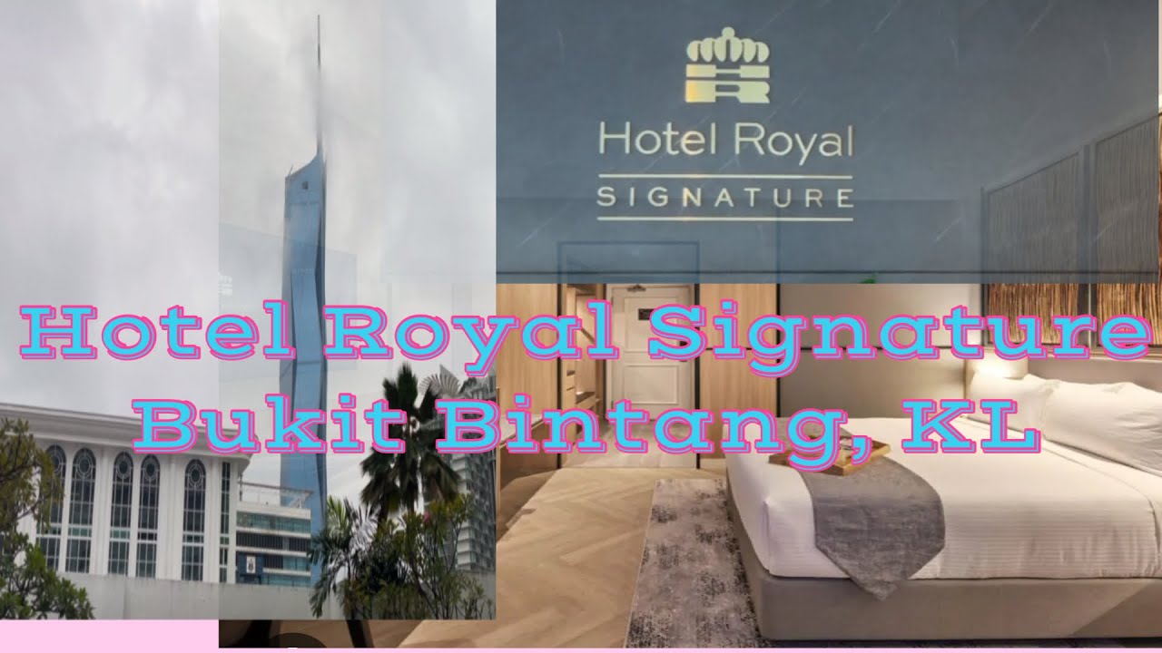 Hotel Royal Signature in Kuala Lumpur Bukit Bintang - Stay Shop Eat!