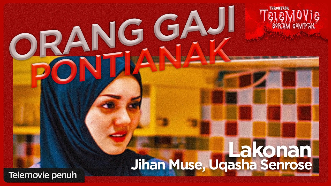 [EPISOD PENUH] ORANG GAJI PONTIANAK (Uqasha Senrose, Jihan Muse) | THROWBACK TELEMOVIE SERAM GEMPAK