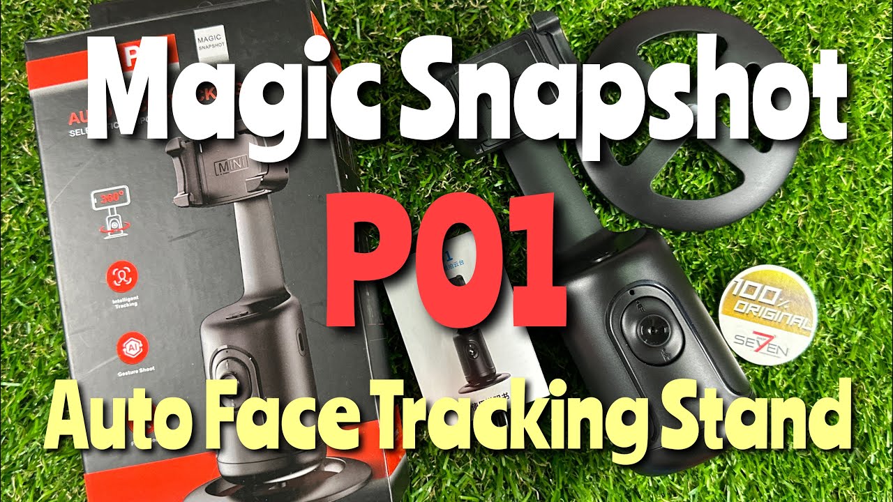 แนะนำ วิธีใช้ Magic Snapshot P01 Auto Face Tracking Stand (ขาตั้งกล้องแบบหมุนตามแบบอัตโนมัติ)