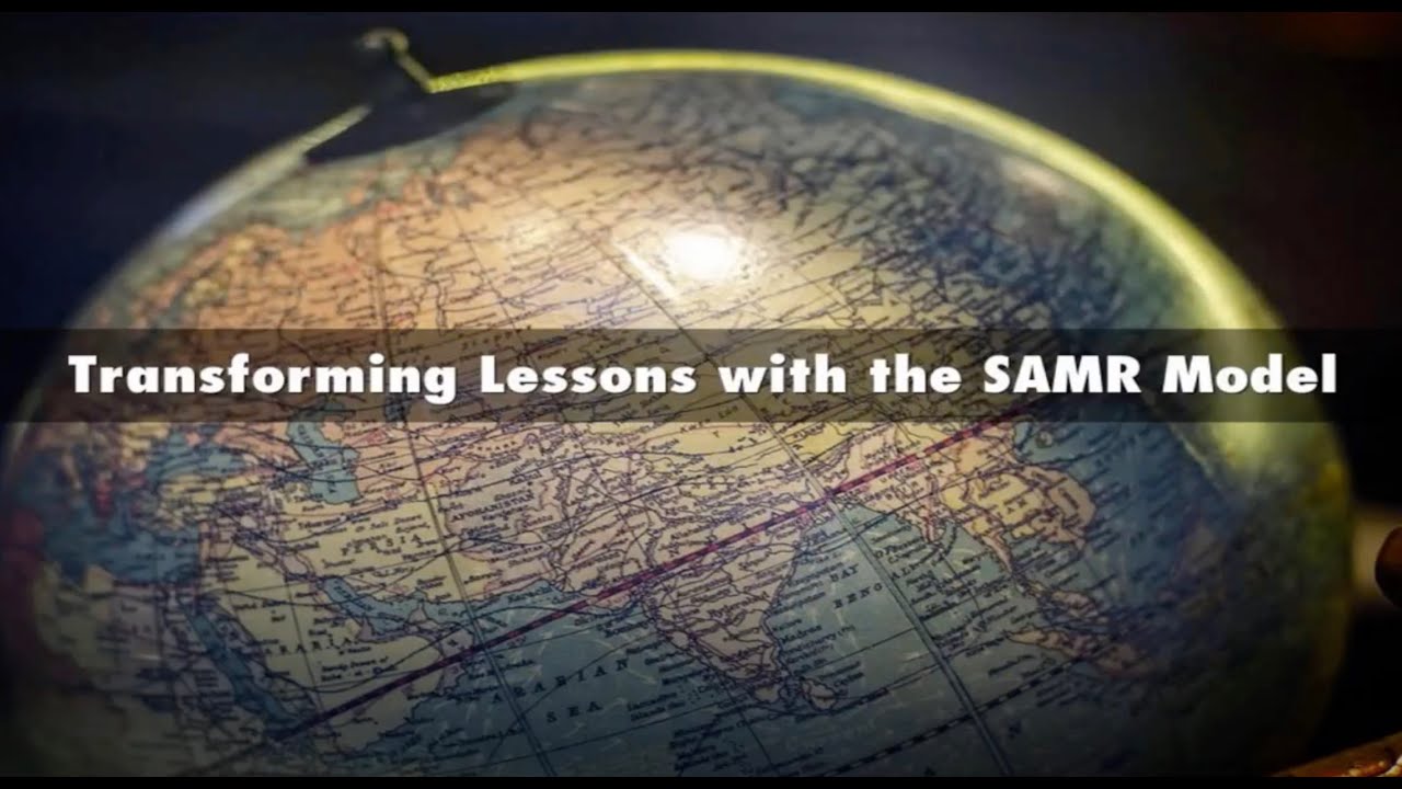 Transforming Lessons with the SAMR Model