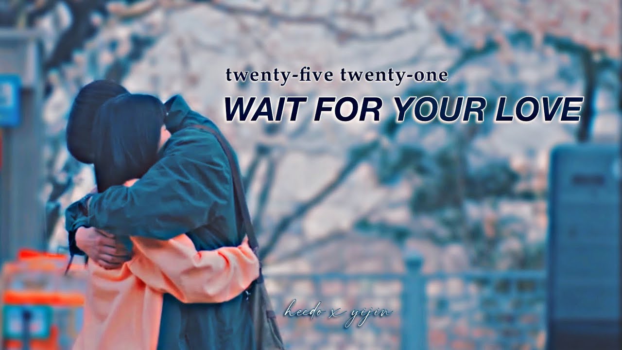 twenty-five twenty-one || heedo x yijin || we can't be friends (wait for your love)