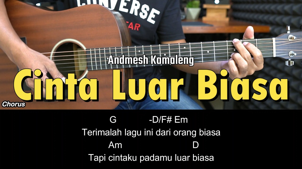 Cinta Luar Biasa - Andmesh Kamaleng | Tutorial Chord Gitar Mudah dan Lirik