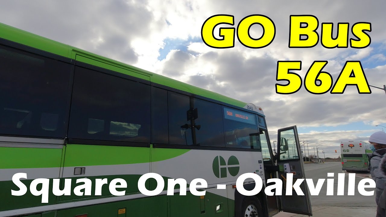 [4K] GO Bus #56A Square One Mississauga to Oakville  (Duration 40min)