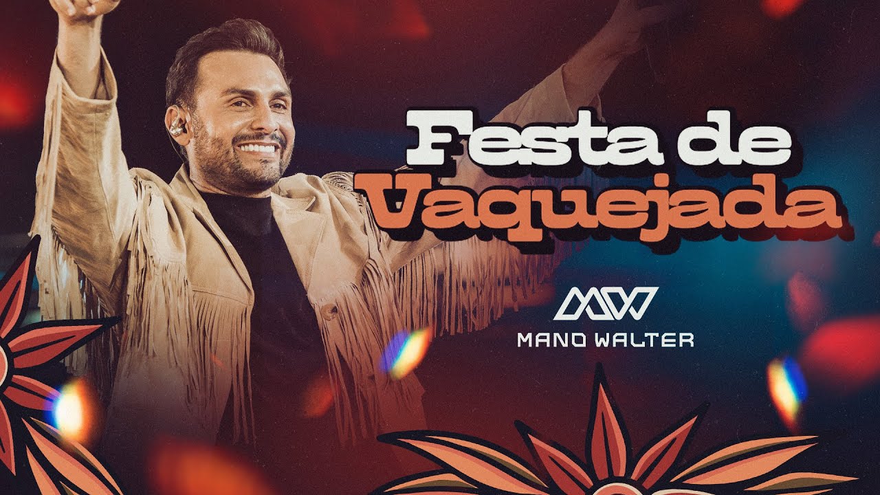 Mano Walter - Festa De Vaquejada (Waquejada do Mano)