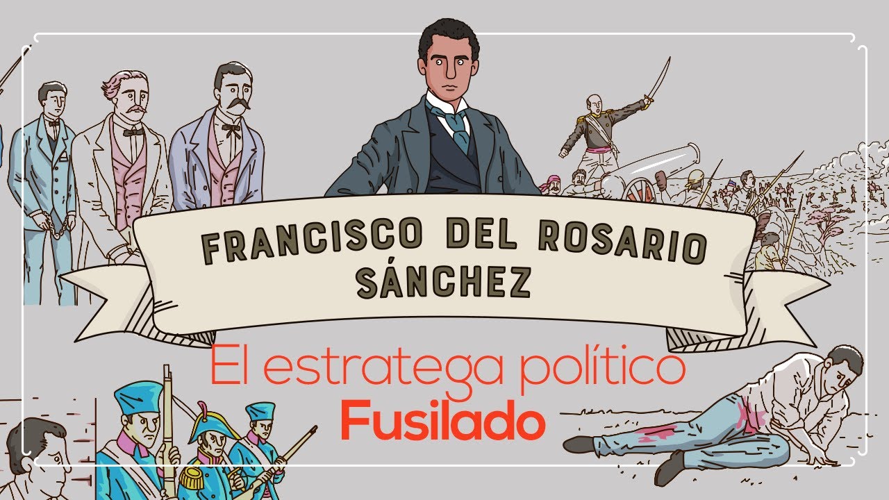08: Por esto Francisco Del Rosario Sánchez fue clave en la independencia
