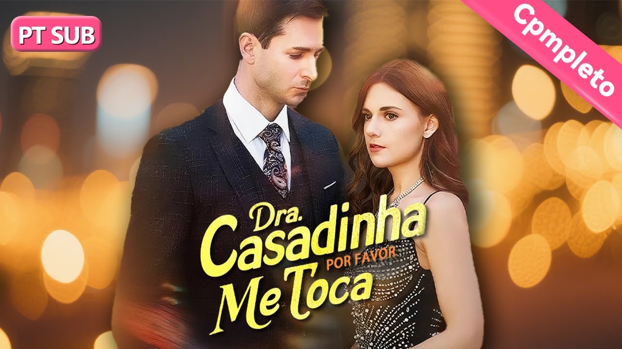 Dra. Casadinha, Por Favor Me Toca【PT - Série Completa】