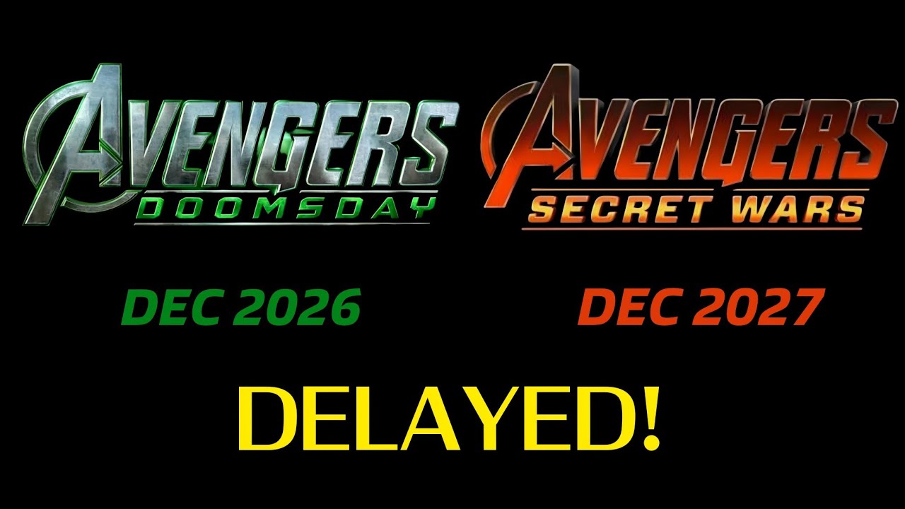 Avengers Doomsday & Secret Wars Release Dates Are Delayed by Marvel