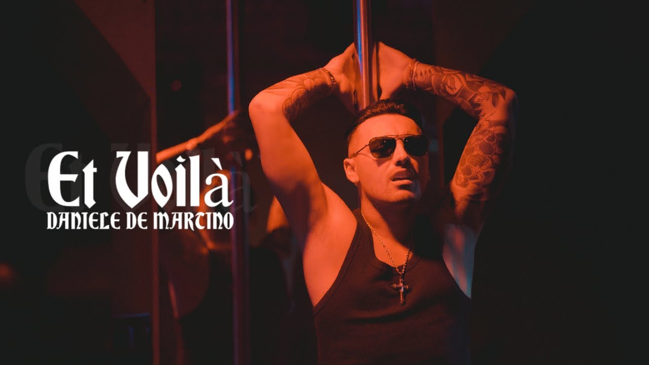 Daniele De Martino - Et voil&agrave; ( Ufficiale 2022 )