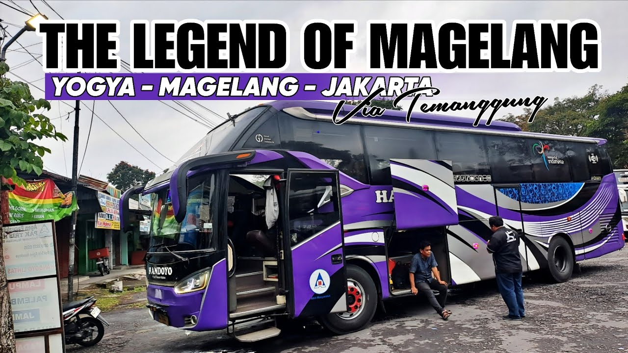 LEGEND YANG TETAP EKSIS‼️TRIP PO HANDOYO YOGYA - JAKARTA VIA TEMANGGUNG, JALUR PEGUNUNGAN