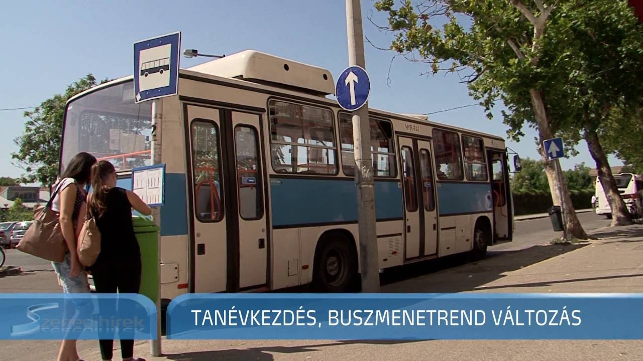 Szegedi Hírek Ismét változik a buszmenetrend 2016.08.31.