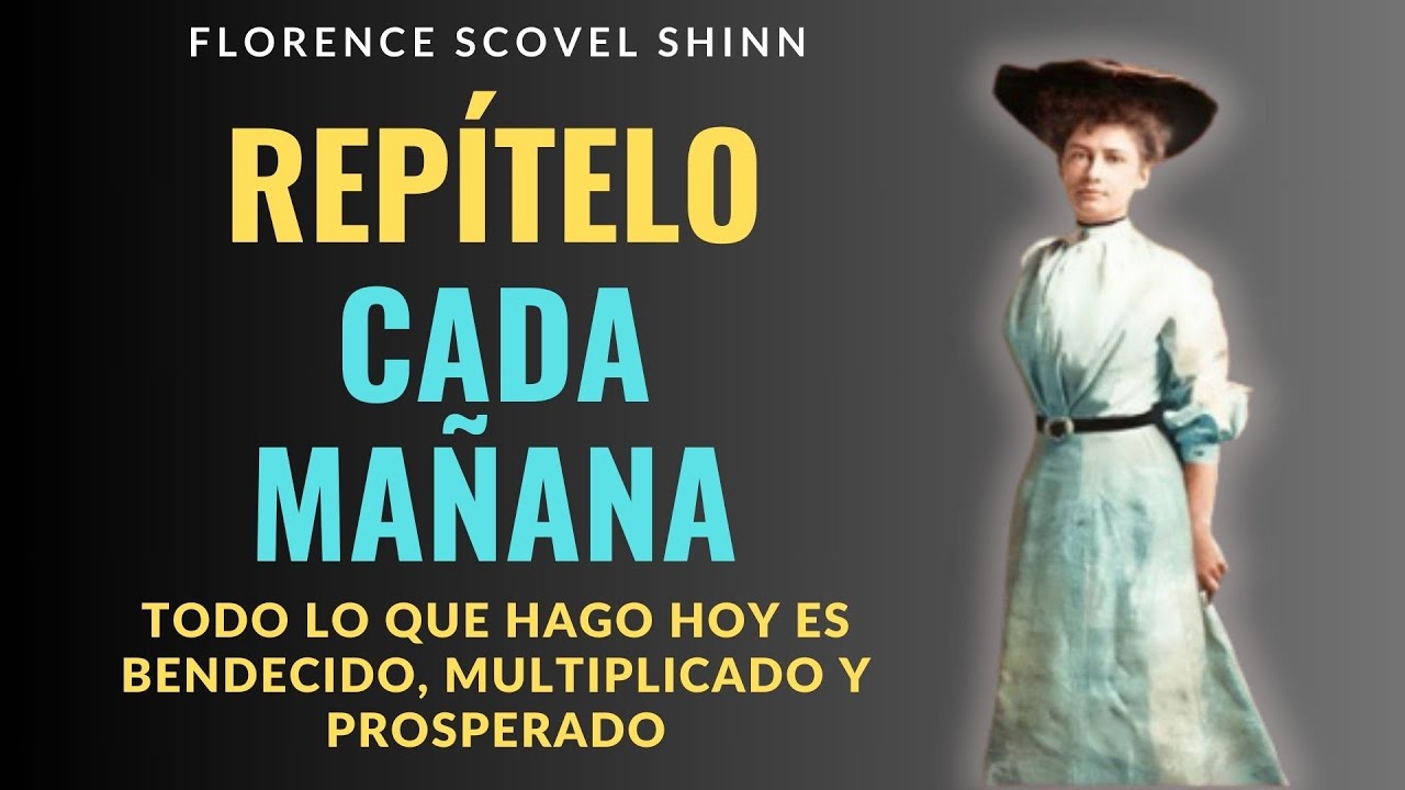 Empieza cada día con estas poderosas afirmaciones y negaciones de Florence Scovel Shinn