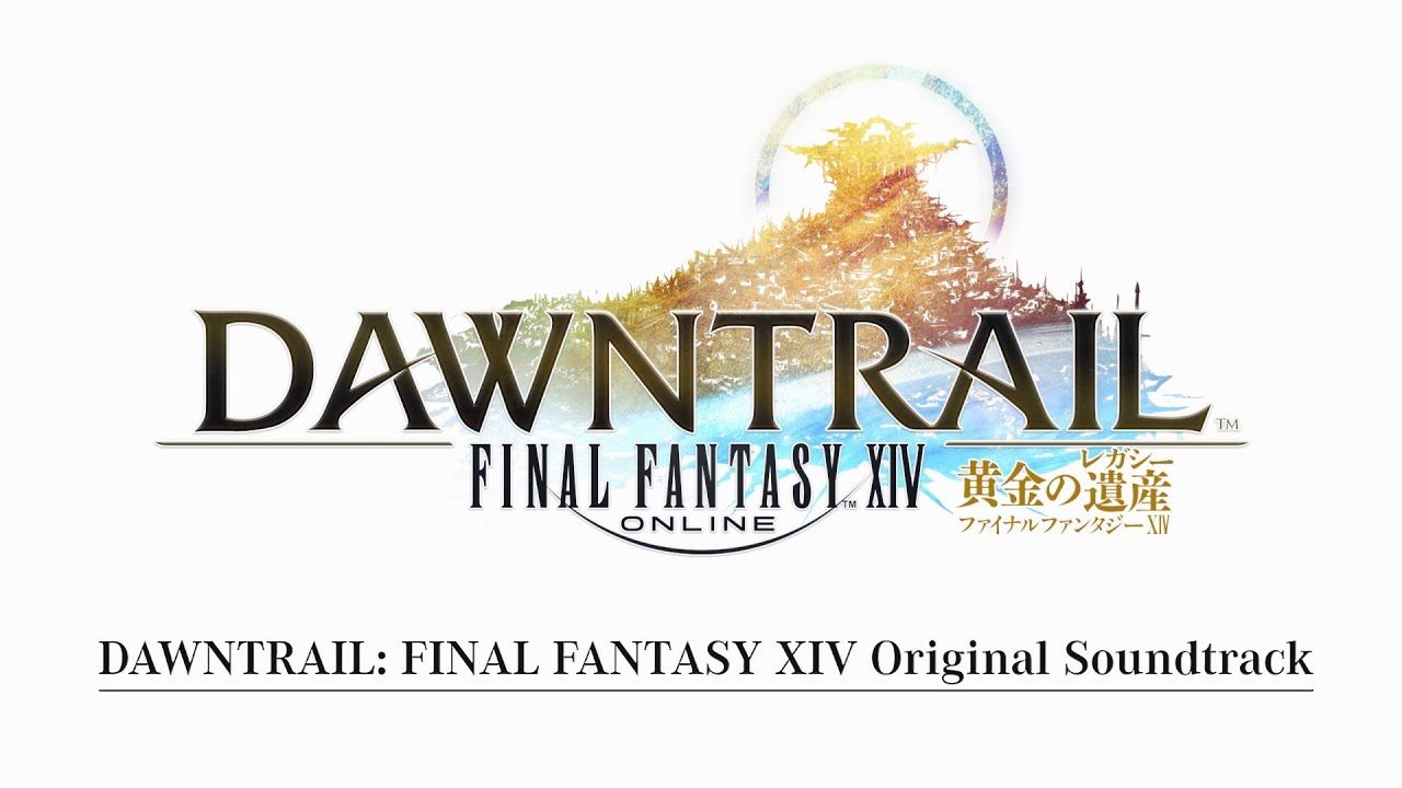 DAWNTRAIL: FINAL FANTASY XIV Original Soundtrack - 3秒ダイジェストPV