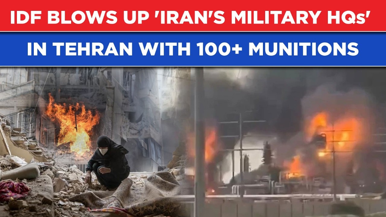 Iran War: IDF Fierce Strikes Blows Up Iran's Military HQs' In Tehran| IAF Drops&nbsp;100+ Munitions
