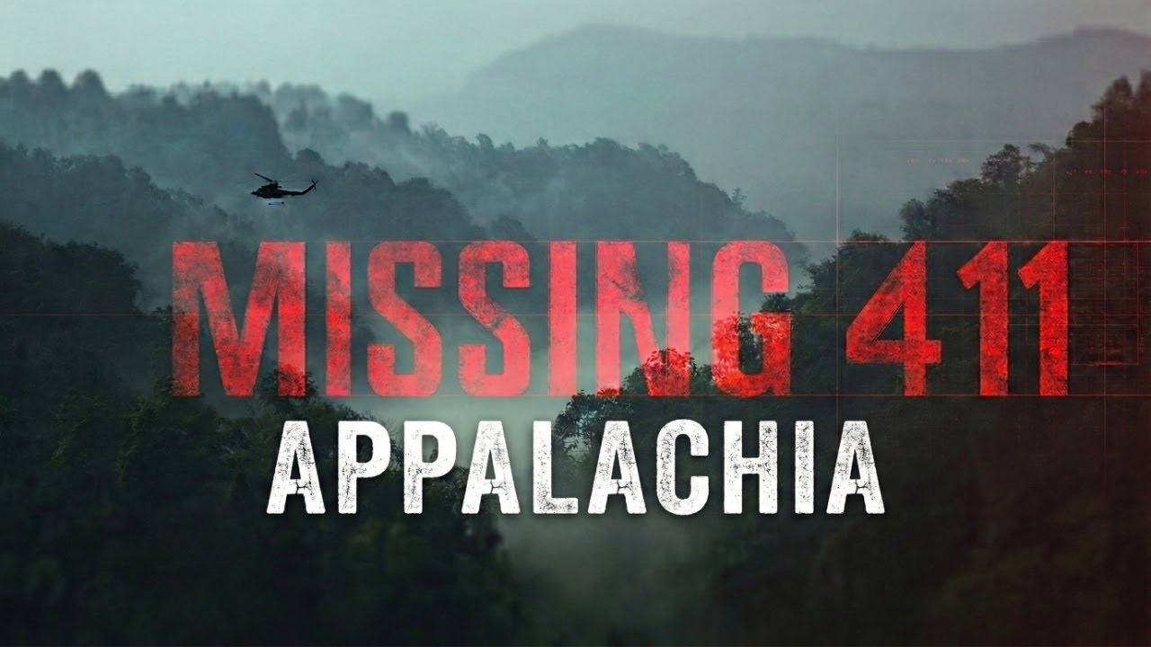 Missing 411: The Appalachian Disappearances Nobody Can Explain