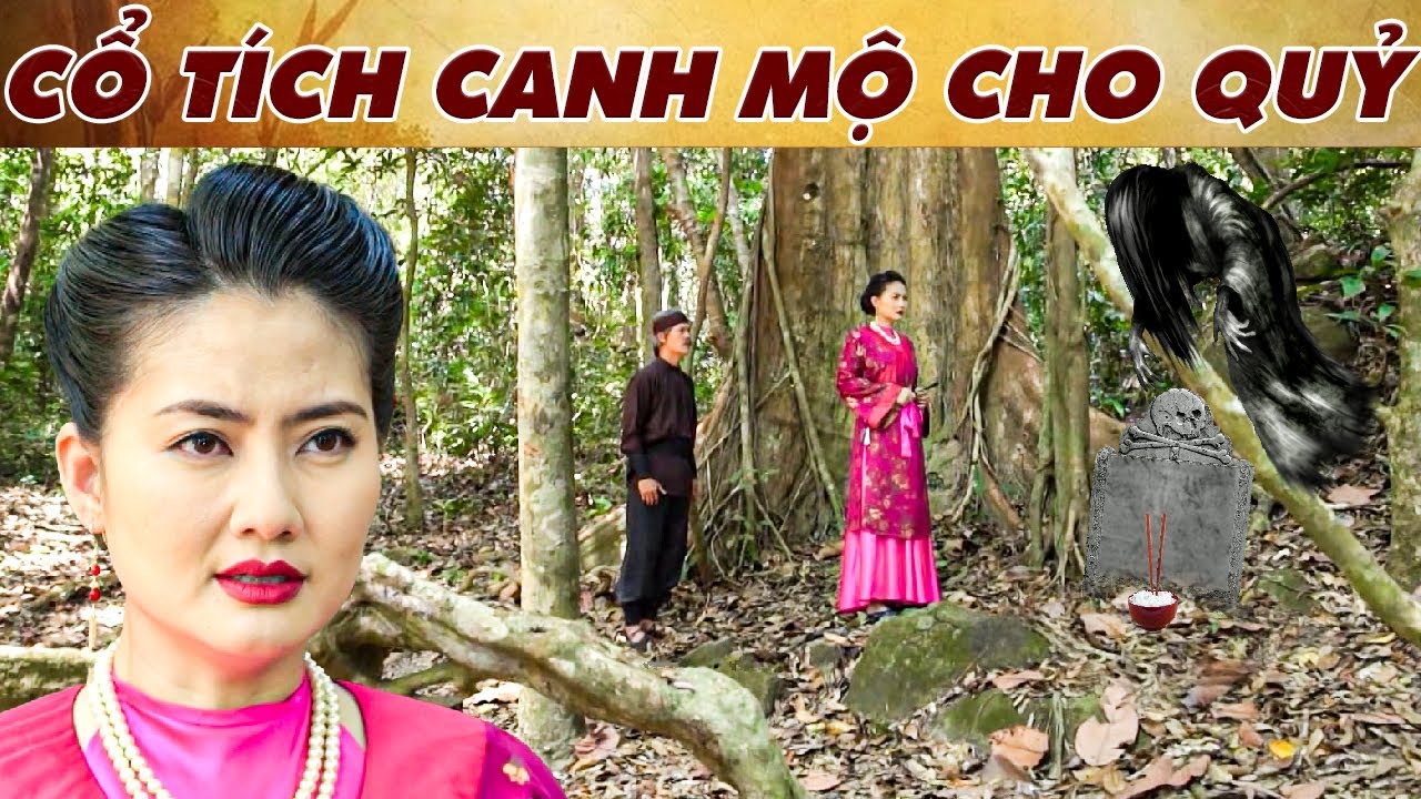 CỔ TÍCH CANH MỘ CHO QUỶ | PHIM TRUYỆN CỔ TÍCH 2025 | CỔ TÍCH VIỆT NAM MỚI NHẤT | CỔ TÍCH MỚI